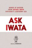 Ask Iwata: Words of Wisdom from Satoru Iwata, Nintendo's Legendary CEO (2021) HC (Sonderangebot)
