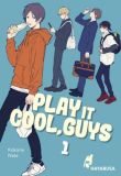 Play it Cool, Guys 01