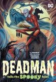 Deadman tells the Spooky Tales (2022) Graphic Novel