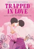 Trapped in Love - Liebe in Zeiten der Pandemie (Kurzgeschichten)