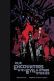 Our Encounters with Evil & Other Stories (2022) Library Edition HC
