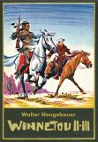Walter Neugebauer: Winnetou Gesamtausgabe 02 - Winnetou II + III