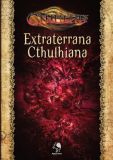 Extraterrana Cthulhiana (Cthulhu Rollenspiel)