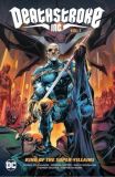 Deathstroke Inc. (2021) TPB 01: King of the Super-Villains