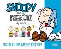 Snoopy und die Peanuts 02: Nicht ohne meine Decke!