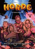Horde - Das erste Zeitalter 02: Was Helden tun für Heldentum