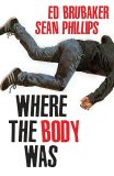 Where The Body Was (2023) HC