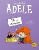 Die schreckliche Adele 08: Eltern abzugeben