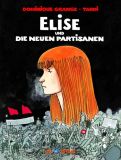 Elise und die neuen Partisanen (Vorzugsausgabe) (Abgabelimit: 1 Exemplar pro Kunde/Haushalt!)