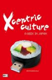 Xcentric Culture - A Geek in Japan