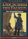Der Schrei des Falken (1998) 02: Der Totenkopf-Felsen