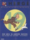 Hergé Werkausgabe (1999) 19: Der Weg in andere Medien
