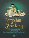 Forgotten Fantasy - Sunday Comics 1900 - 1915 HC