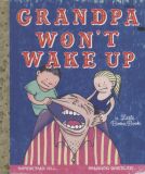 Grandpa wont wake up: A Little Boom Book