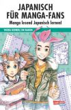 Japanisch für Manga-Fans: Manga lesend japanisch lernen!