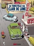 Die Abenteuer von Jacques Gibrat 06: Die Tankstelle von Clair de Lune