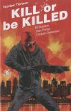 Kill or be Killed (2016) 13
