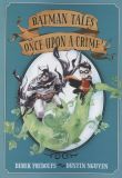 Batman Tales: Once Upon a Crime (2020) Graphic Novel
