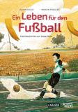 Ein Leben für den Fußball: Die Geschichte von Oskar Rohr