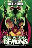 Cullen Bunn: All My Little Demons (2021) A Complete Series Omnibus
