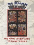 Book of Planet Comics (1998) SC: The Photo Cover Guide to Planet Comics